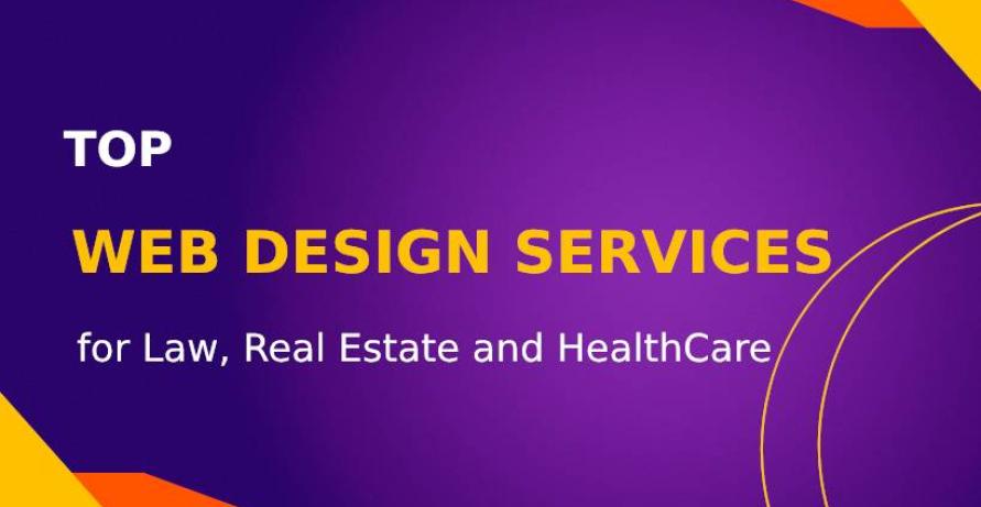 Top Web Design Services for Law, Real Estate & Healthcare