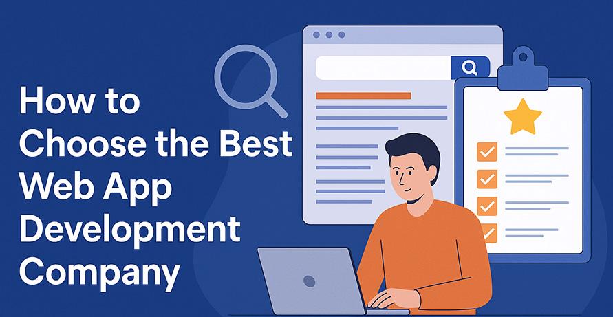 How to Choose the Best Web App Development Company